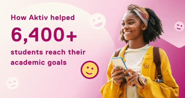 Aktiv helped 6,400+ students reach their academic goals